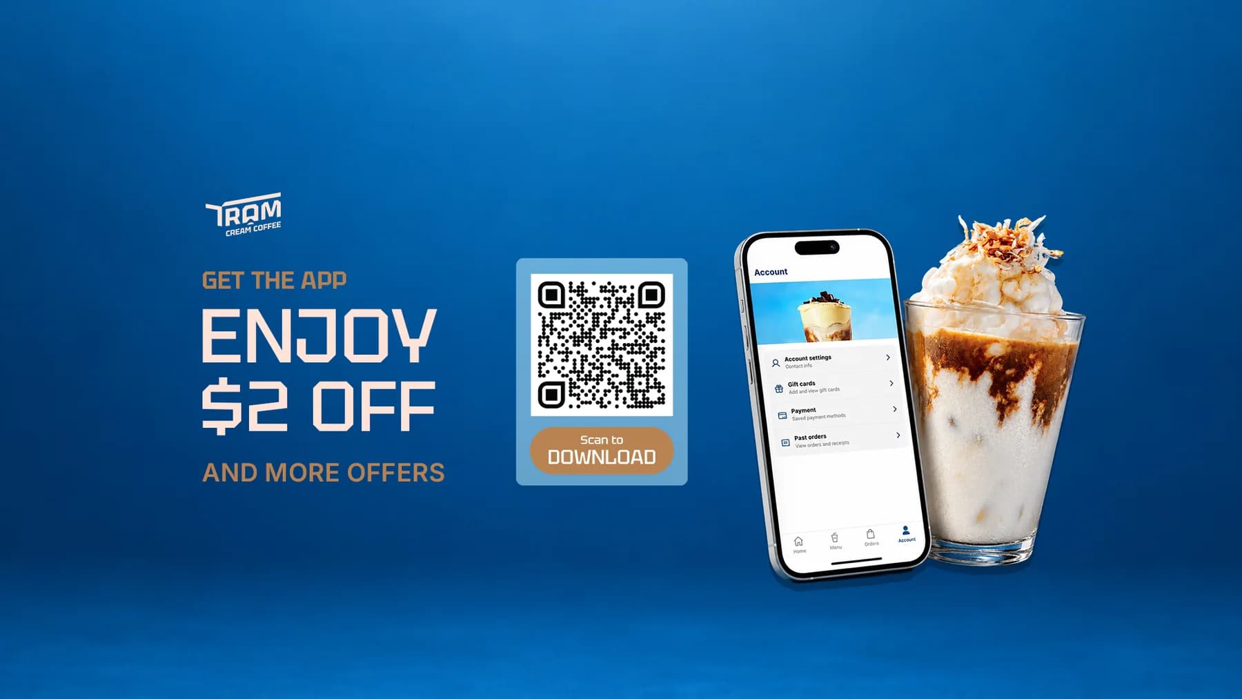 Tram Cream Coffee app promotion: enjoy $2 off, with an app preview and iced cream coffee.